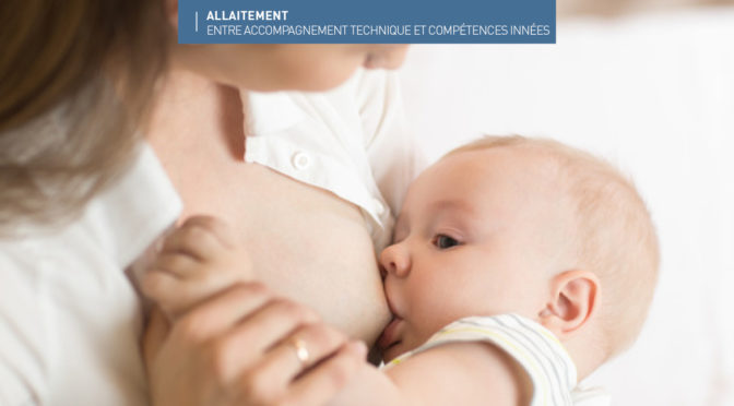 Allaitement : entre accompagnement technique et compétences innées